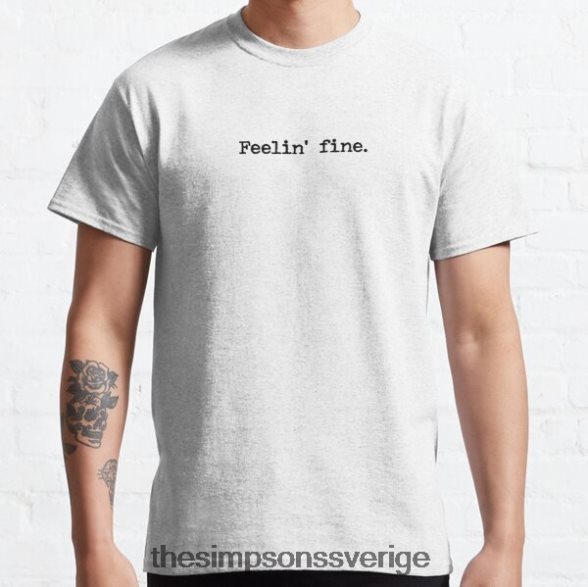 feelin' fine - simpsons klassiska t-shirt rb0709 Kläder DL0Z4F7 The Simpson Shop